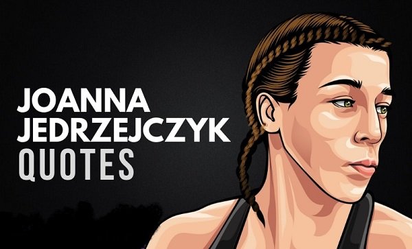 30 Powerful Joanna Jedrzejczyk Quotes!