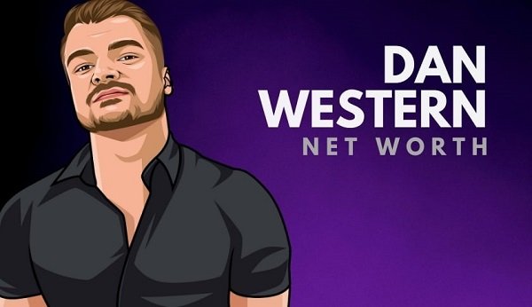 Dan Western Net Worth 2021, Record, Salary, Biography, Career, and Wiki!