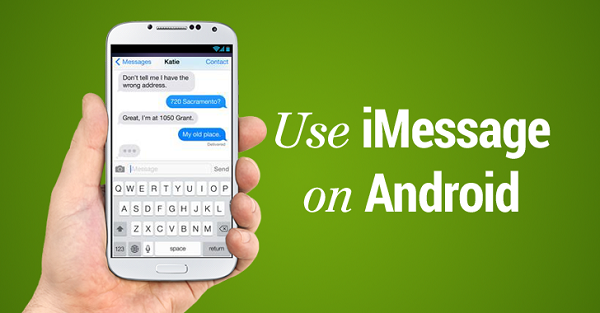 Get iMessage for Android in Easy Steps.