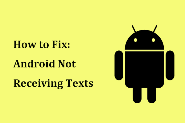How to Fix your Android When You’re Not Receiving Texts?