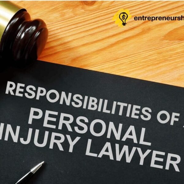 Responsibilities of Personal Injury Lawyer- Know Here