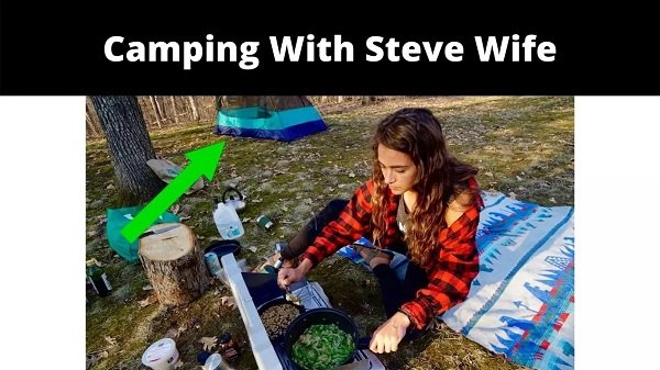 Camping With Steve Wife {2022} Read How He Lost His Life!