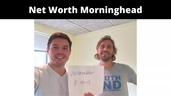 Morninghead Net Worth 2022 Read Here