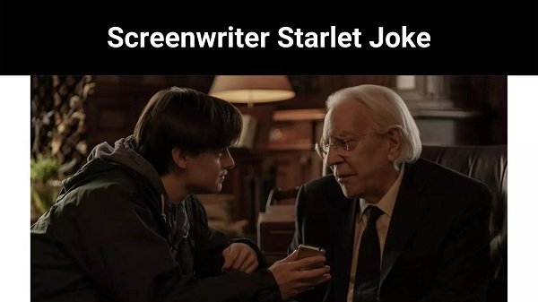 Screenwriter Starlet Joke {2022} Get All Details Here