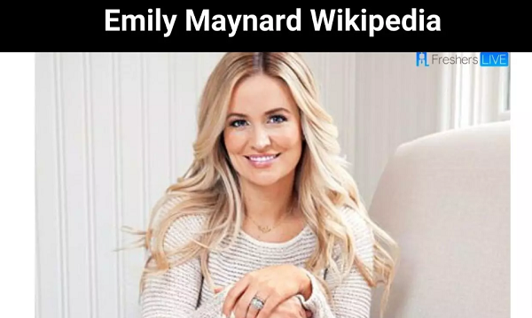 Emily Maynard Wikipedia Know Her Net Worth 2022!