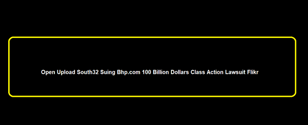 Open add south32 suing bhp.com 100 billion {dollars} class motion lawsuit flikr!