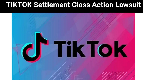 TIKTOK Settlement Class Action Lawsuit the impact of the info breach?