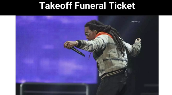 Takeoff Funeral Ticket Know Funeral Worth Tag!