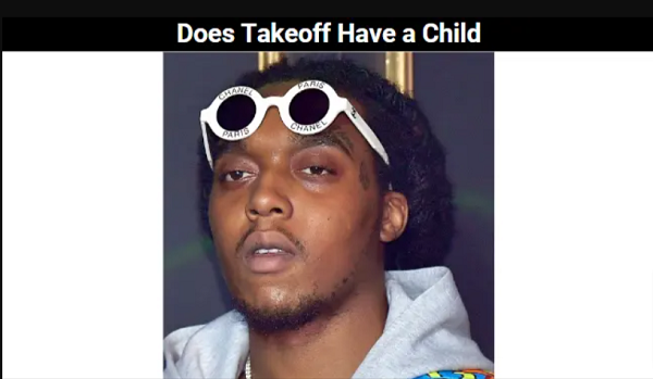 Does Takeoff Have a Child 2023 | Get Read More Here!