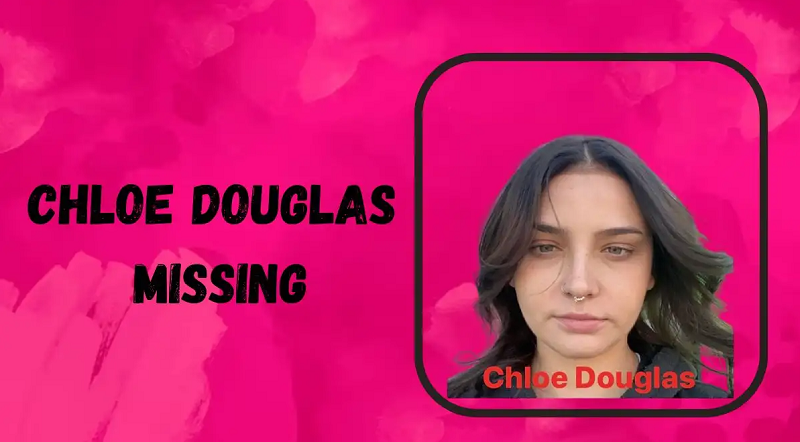 Chloe Douglas Missing