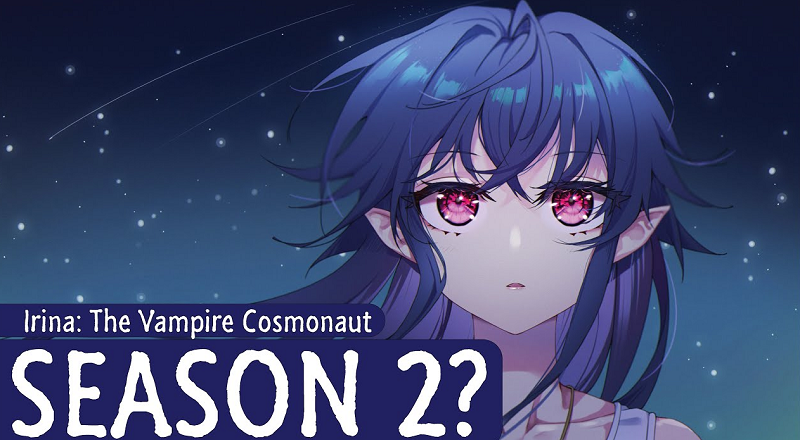 Will There Be an Irina The Vampire Cosmonaut Season 2? What Can Fans Expect in Irina The Vampire Cosmonaut Season 2?